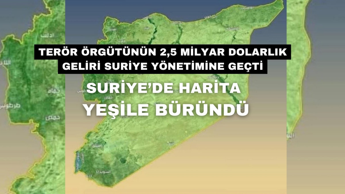 2,5 milyar dolarlık gelir terörden Suriye yönetimine geçti